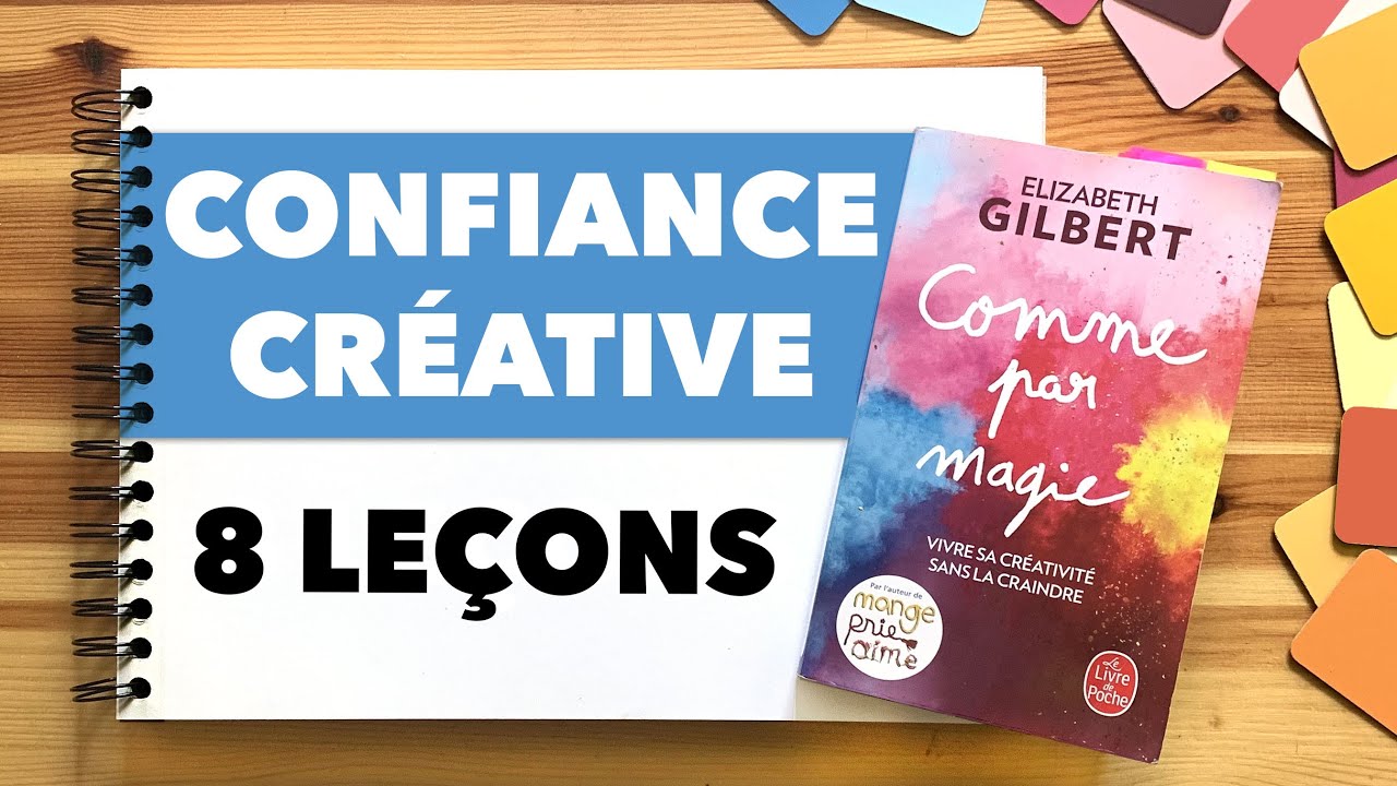 Comme par Magie avec Elizabeth Gilbert : Libérez Votre Créativité
